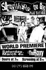 Somewhere To Go: Punk Victoria movie poster