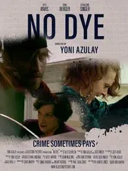 No Dye movie poster