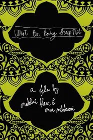 What the Body Grasp Not movie poster