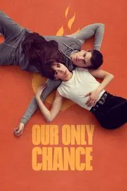 Our Only Chance tv show poster