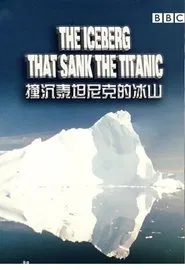 The Iceberg That Sank the Titanic movie poster