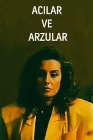 Acılar ve Arzular movie poster