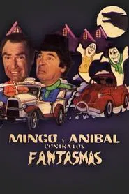 Mingo y Aníbal contra los fantasmas movie poster