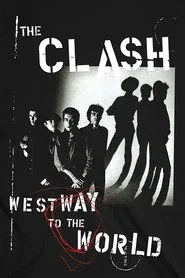 The Clash - Westway To The World movie poster