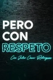 Poster da série Pero con respeto