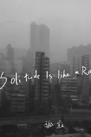 Solitude is Like a Rain movie poster