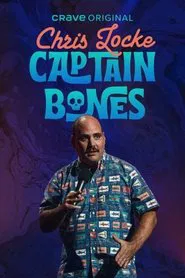 Chris Locke: Captain Bones movie poster