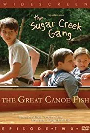 Sugar Creek Gang: Great Canoe Fish movie poster