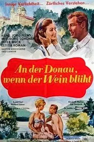 Poster do filme An der Donau, wenn der Wein blüht