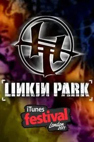 Linkin Park - iTunes Festival London movie poster