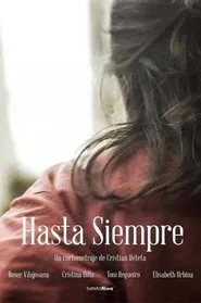 HASTA SIEMPRE movie poster