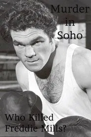 Murder in Soho: Who Killed Freddie Mills? movie poster