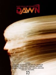 May You Live To See The Dawn movie poster