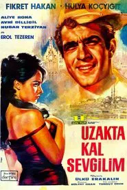 Uzakta Kal Sevgilim movie poster