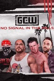 GCW: No Signal In The Hills movie poster