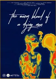 The Warm Blood Of A Dying Man movie poster
