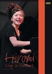 Hiromi Uehara: Live In Concert movie poster