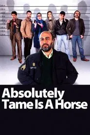 Poster do filme Absolutely Tame Is a Horse