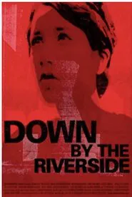 Down by the Riverside movie poster