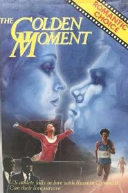 The Golden Moment: An Olympic Love Story movie poster