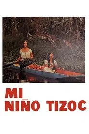 Mi niño Tizoc movie poster