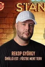 Füstbe ment terv - Rekop György önálló műsora movie poster