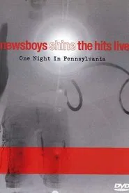 Poster do filme Newsboys Shine The Hits Live