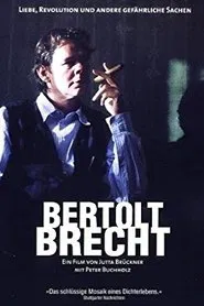 Bertolt Brecht - Love, Revolution and Other Dangerous Things movie poster
