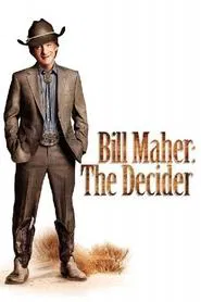 Bill Maher: The Decider movie poster