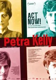Petra Kelly - Act Now! movie poster