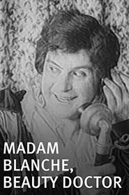 Madam Blanche, Beauty Doctor movie poster