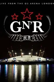 Poster do filme Guns N' Roses - Live from the O2 Arena London