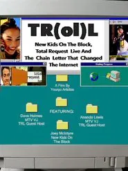 Poster do filme TR(ol)L: New Kids on the Block, Total Request Live and the Chain Letter That Changed the Internet