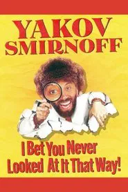 Yakov Smirnoff: I Bet You Never Looked At It That Way! movie poster