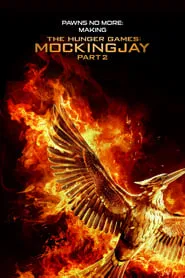 Pawns No More: The Making of The Hunger Games: Mockingjay Part 2 movie poster