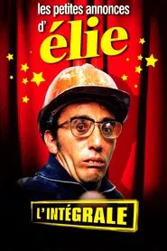 Les petites annonces d'Elie - L'intégrale movie poster