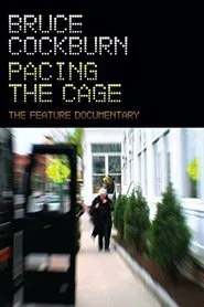Bruce Cockburn Pacing the Cage movie poster