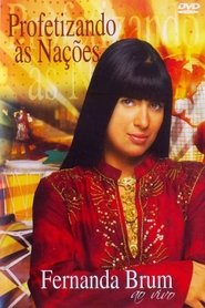 Fernanda Brum - Profetizando às Nações movie poster