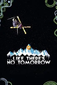 Like There's No Tomorrow movie poster
