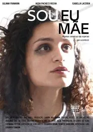Sou Eu, Mãe movie poster