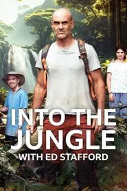 Into the Jungle with Ed Stafford tv show poster