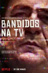 Poster da série Bandidos na TV