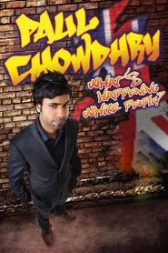 Paul Chowdhry: What's Happening White People? movie poster