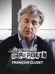 François Cluzet - Les Rencontres du Papotin movie poster
