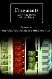 Fragments: Surviving Pieces of Lost Films movie poster