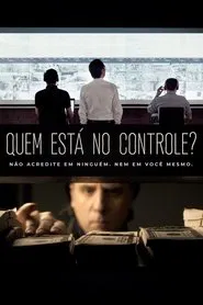 Poster do filme Quem Está no Controle?