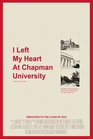 I Left My Heart At Chapman University movie poster