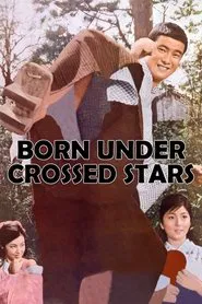 Born Under Crossed Stars movie poster
