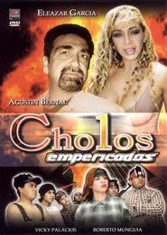 Cholos empericados movie poster