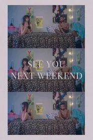 See You Next Weekend movie poster